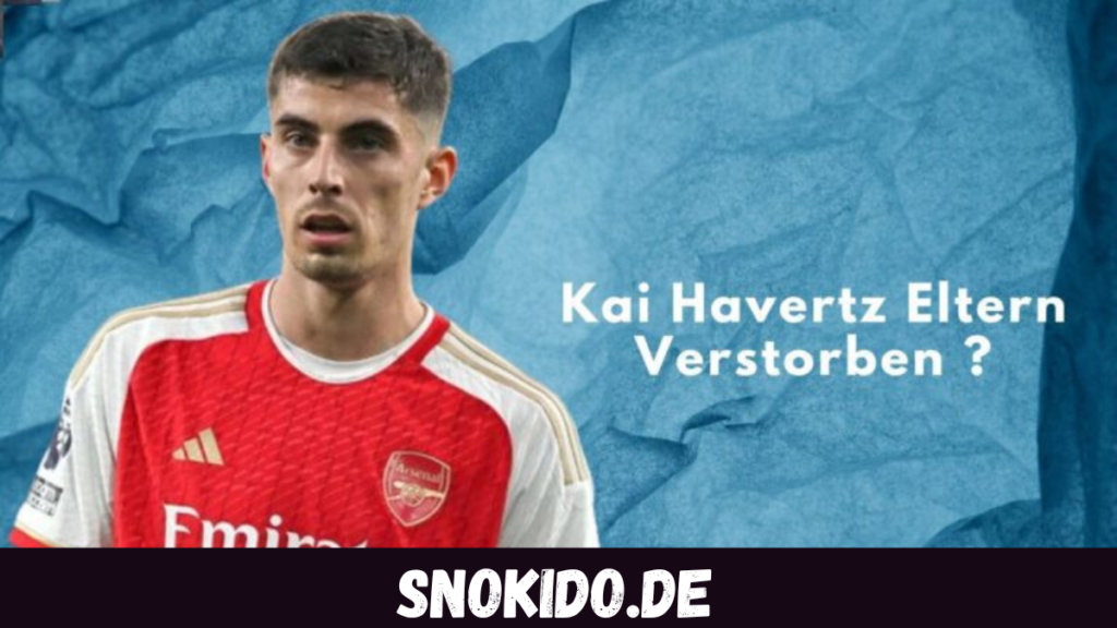 kai havertz eltern verstorben